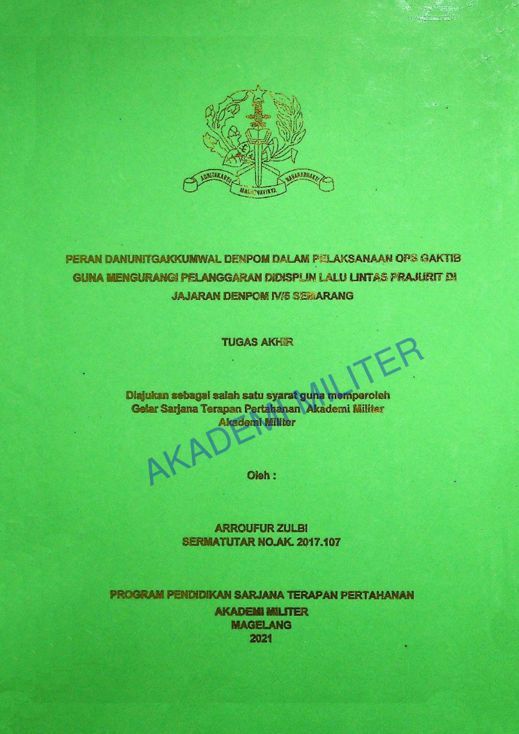 PERAN DANUNITGAKKUMWAL DENPOM DALAM PELAKSANAAN OPS GAKTIB GUNA MENGURANGI PELANGGARAN DIDISIPLIN LALU LINTAS PRAJURIT DI JAJARAN DENPOM IV/5 SEMARANG